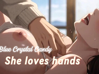 Blue Crystal Candy Ep 2: She Love Hands