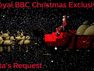 Royal BBC - Santa'_s Request XMas Special Ft LauraTWK, KennedyJackson, AnnTakia, Kemistry, FridaGold, LongLegsSteph &amp_ xCassLx