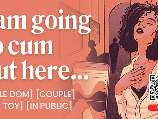 Male Dom Edging His Sub in Public with a Remote Toy - Teasing & Orgasm Control - ASMR Audio Porn - Erotic Audio for Women