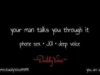 Your man calls while you're in bed and talks you through it