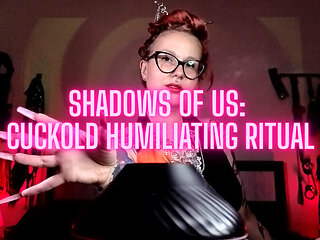 Shadows of Us: Cuckold Humiliating Ritual