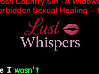 Cross Country Sin: a Widowers Illicit Sexual Healing Part 123 - English Audio Sex Story