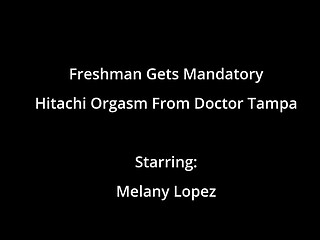 Freshman Gets Mandatory Hitachi Orgasm From Doctor-Tampa - Melany Lopez