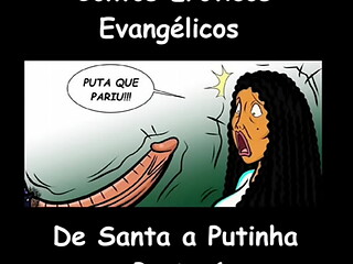 Contos Er&oacute_ticos de Evang&eacute_licos - De Santa a Putinha - Parte 1