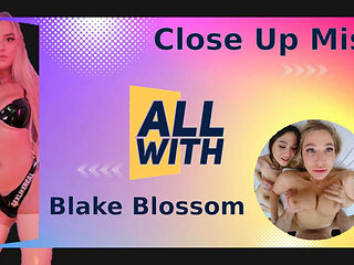 All Close Up Mish With Blake Blossom