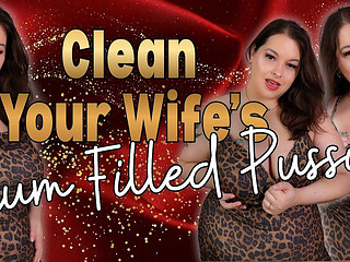 Clean Your Wife's Cum Filled Pussy