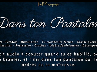 Dans ton pantalon - JOI Femdom audio
