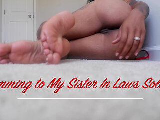 Cumming to Your Sister in Laws Soles
