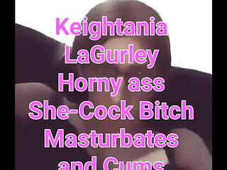 Keightania LaGurley Sweet T-Girl playing with her self and cums on her Sweet Hot T-Girl Body