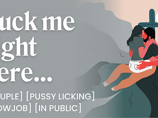 ASMR Audio Porn: Spontaneous Couple Fucks on a Mountaintop - In Public, Oral & Teasing - Erotic Audio Roleplay for Women