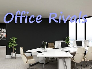 Office Rivals: Dominant Male Submissive Female