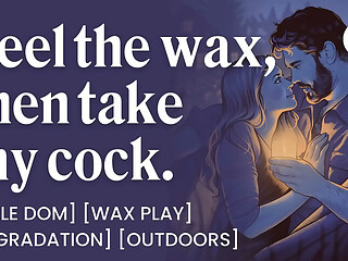 ASMR Audio Porn: Male Dom Drips Hot Wax on You Before Rough Outdoor Sex &ndash_ Wax Play &amp_ Degradation &ndash_ Erotic Audio Story for Women