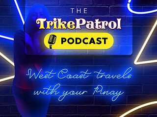 Trikepatrol Podcast - West Coast Travels with Your Pinay