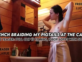 &quot_French Braiding My Pigtails at the Cabin&quot_