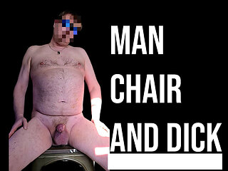 A Man, a Chair and a Dick