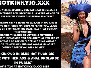 Hotkinkyjo in blue hat fuck big bottle with her ass &amp_ anal prolapse in public