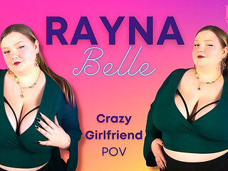 Rayna Belle - Crazy Girlfriend- Bevr