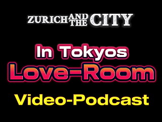 In Tokyos LOVE-ROOM &ndash_ XXX-PODCAST