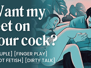 ASMR Audio Porn: Friends With Benefits Foot Fetish Fuck - Teasing, Footjob & Dirty Talk - Erotic Audio Roleplay for Women