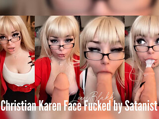 Christian Karen Gets Face Fucked by Satanist (Short Version)