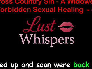 Cross Country Sin a Widowers Forbidden Sexual Healing Part 59 - English Audio Sex Story