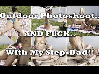 Outdoor Photoshoot and Fuck with My Stepdad