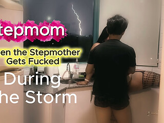 When the Stepmother Gets Fucked During the Storm