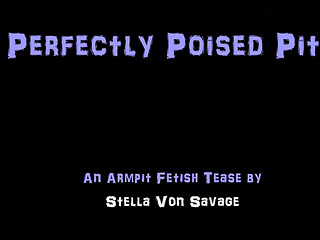 Perfectly Poised Pits - Armpit Fetish