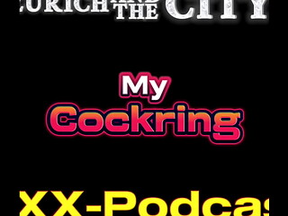 Fucking with a COCKRING &ndash_ XXX-Podcast