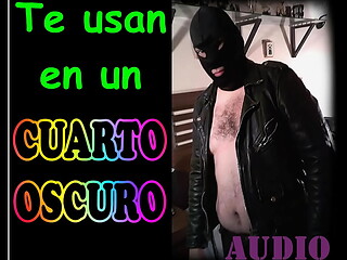 Te usan en un cuarto oscuro. AUDIO
