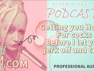 Kinky Podcast 13 Getting You Horny for Cocks Before I Let You Jerk off and Cum