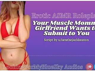 Asmr Your Muscle Mommy Girlfriend Wants To Submit To You