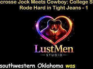 English Audio Gay Sex Story - Lacrosse Jock Meets Cowboy College Stud Gets Rode Hard in Tight Jeans - Part 1