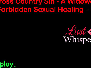 Cross Country Sin a Widowers Illicit Sexual Healing Part 66 - English Audio Sex Story