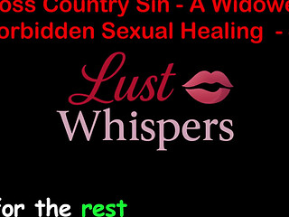 Cross Country Sin: a Widower's Illicit Sexual Healing Part 45 - English Audio Sex Story