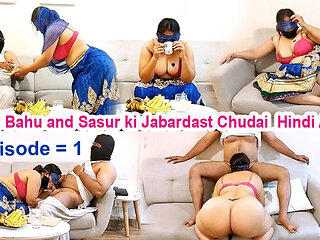 Indian Bahu And Sasur Ki Tremendous Chudai Hindi Audio Episode = 1