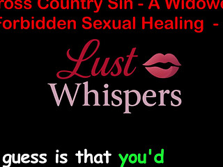Cross Country Sin a Widower's Forbidden Sexual Healing Part 53 - English Audio Sex Story