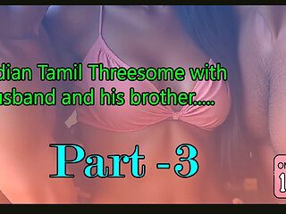 Hot Threesome of Indian Married Wife with Husband and His Stepbrother Part 3