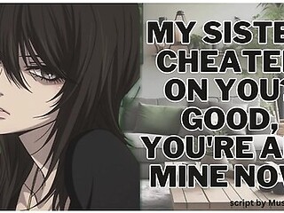 My Sister Cheated On You? Good, Youre All Mine Now Asmr Erotic Audio Roleplay
