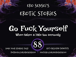 Go Fuck Yourself (Erotic Audio for Women) [ESES88]