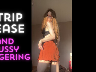 Striptease and Pussy Fingering Masturbation