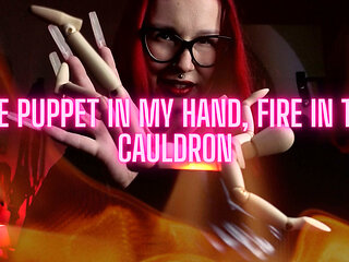 The Puppet in My Hand, Fire in the Cauldron