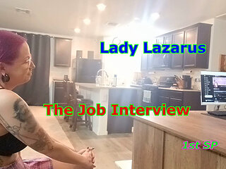 Lady Lazarus - the Job Interview 1st Sp