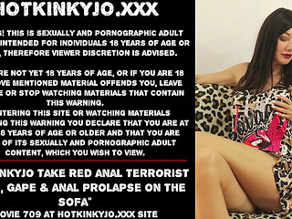 Hotkinkyjo take red anal terrorist in ass, gape &amp_ anal prolapse on the sofa