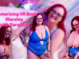 Sara Star -Mesmerizing Vr Boob Worship