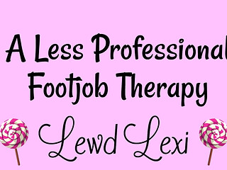 A Less Professional Footjob Therapy