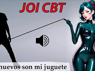JOI CBT Roleplay en espa&ntilde_ol. Nivel extremo. Divierteme con tus huevos.