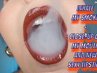 Inhale My Smoke - Close-up of My Mouth and New Sexy Lipstick
