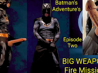 Batman's Adventure's Episode Two Big Weapon Fire Mission Biig Cock and Big Cumshot