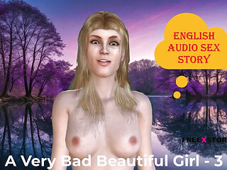 A Very Bad Beautiful Girl - Three: English Audio Sex Story